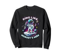 Karaoké Sing Like Nobody's Here Sweatshirt