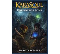 KaraSoul: Forgotten sons