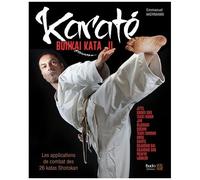 Karaté Bunkai-Kata Ii - Les Applications De Combat Des Katas Shotokan Du Débutant À L'expert