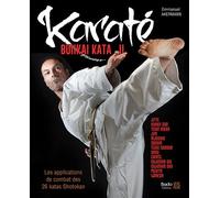 Karaté Bunkai kata II Les applications de combat des katas Shotokan - Emmanuel Akermann - Budo Eds - broché - Guide