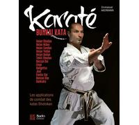 Karaté Bunkai Kata : Les applications de combat des katas Shotokan - Emmanuel Akermann - Budo Eds - relié - Guide