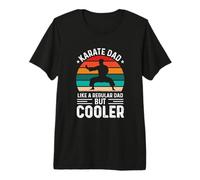 Karate Dad Like A Regular Dad But Cooler for Fathers Day T-Shirt Haut de Gamme