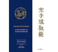 Karaté Do Kyohan: Le texte fondateur sur la Voie de la Main vide