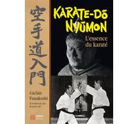 Karaté-do nyumon : l'essence du karaté