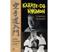 Karaté-do nyumon L'essence du karate - Gichin Funakoshi - Budo Eds - broché - Livre