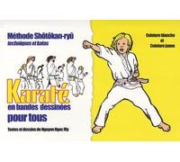 Karaté En Bandes Dessinées Pour Tous - Ceinture Blanche - Ceinture Jaune