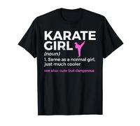 Karaté Girl Definition Cute But Dangerous Funny Karateka T-Shirt
