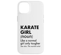 Karaté Girl Definition Like A Normal Girl Only Tougher Coque pour iPhone 14 Plus