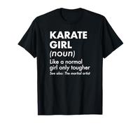 Karaté Girl Definition Like A Normal Girl Only Tougher T-Shirt