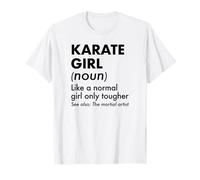 Karaté Girl Definition Like A Normal Girl Only Tougher T-Shirt