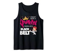 Karaté Girl Forget Being A Princess I Wanna Be A Black Belt Débardeur