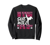 Karaté Girl Kick in The Face Beauty Grace Sayings Funny Sweatshirt