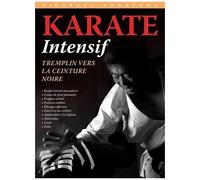Karaté Intensif - Tremplin Vers La Ceinture Noire