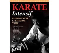 Karaté intensif: Tremplin vers la ceinture noire