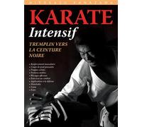 Karaté intensif Tremplin vers la ceinture noire - Hirokazu Kanazawa - Budo Eds - relié - Guide