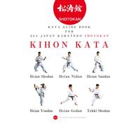 Karate Kata guide book for all Japan Karatedo Kihonkata: HeianShodan HeianNidan HeianSandan HeianYondan HeianGodan TekkiShodan