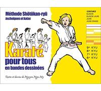 Karaté pour tous en bandes dessinées (tome 1): ceintures blanche blanche-jaune jaune et jaune-orange