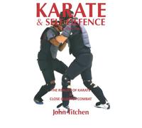 Karate & Self Defence: Volume Two - The Reality Of Karate & Close Quarter Combat
