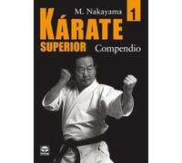 Karate Superior / Superior Karate: Compendio / Synopsis