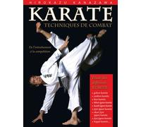 Karaté : Techniques de combat, études des différents Kumite De l'entraînement à la compétition - Hirokazu Kanazawa - Budo Eds - broché - Guide