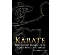 KARATE: The Twenty Guiding Principles Of Gichin Funakoshi