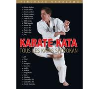 Karaté, tous les katas shotokan - Hirokazu Kanazawa - Budo Eds - broché - Beau livre