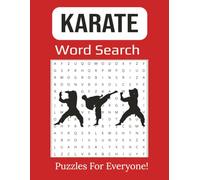 Karate Word Search Puzzle Book: Large Print Featuring Karate Terms, Techniques, and Ranks | 8.5 x 11 inches, 112 pages | 55 Puzzles