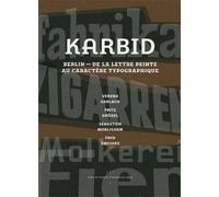 Karbid Berlin - de la lettre peinte au caractère typographique - Collectif - Ypsilon - broché - Beau livre