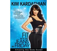 Kardashian, Kim - Amazing Abs Body Sculpt: Fit in Your Jeans Friday