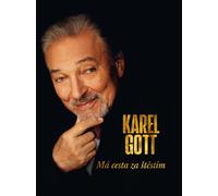 Karel Gott Mon voyage vers le bonheur