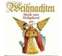 Karel Gott, Rolf und seine Freunde, Herman van Veen, Gheorghe Zamfir, Freddy Quinn, Tölzer Knabenchor, Roy Black, Regensburger Domspatzen und andere - Weihnachten - Musik zum Heiligabend