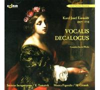 Karel Josef Einwaldt - Vocalis Decalogus. Complete sacred works