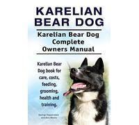 Karelian Bear Dog. Karelian Bear Dog Complete Owners Manual. Karelian Bear Dog book for care, costs, feeding, grooming, health and training.