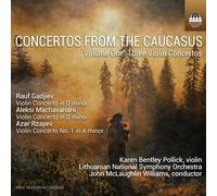 Karen Bentley Pollick - Concertos From The Caucasus, Vol. 1 - Three Violin Concertos [Compact Discs]