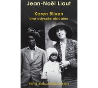 Karen Blixen: Une odyssée africaine