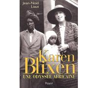 Karen Blixen : Une odyssée africaine