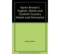 Karen Brown's English, Welsh & Scottish Country Hotels & Itineraries, Karen Brown's Country Inn Series June Brown, Karen Brown (Auteur)