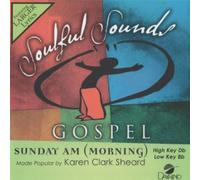 Karen Clark Sheard - Sunday AM (Morning) [Accompaniment/Performance Track] (Daywind Soundtracks Contemporary)