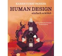 Karen Curry Par Human Design - einfach erklärt: Entschlüssle deinen Lebe (Poche)
