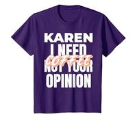 Karen Design Idée Cadeau I Need Coffee Not Your Opinion T-Shirt, Enfant, Violet, 4 Ans
