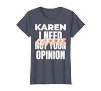 Karen Design Idée Cadeau I Need Coffee Not Your Opinion T-Shirt, Femme, Bleu Chiné, S