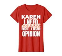Karen Design Idée Cadeau I Need Coffee Not Your Opinion T-Shirt, Femme, Rouge, M