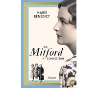 Karen Gerwig Mar Die Mitford Schwestern: Roman (Starke Frauen im Schatt (Poche)