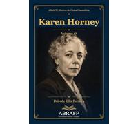 Karen Horney: Ansiedade básica, conflitos neuróticos e busca de si