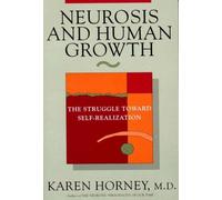 Karen Horney Neurosis and Human Growth (Poche)