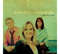 Karen Peck & New River - Good to Be Free by Karen Peck & New River (2011) Audio CD