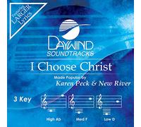 Karen Peck & New River - I Choose Christ [Accompaniment/Performance Track]