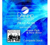 Karen Peck & New River - Pray Now (complete track)
