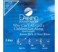Karen Peck & New River - Why Can't All God's Children Get Along [Accompaniment/Performance Track]