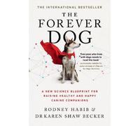 Karen Shaw Becker Rodney Habib The Forever Dog (Poche)